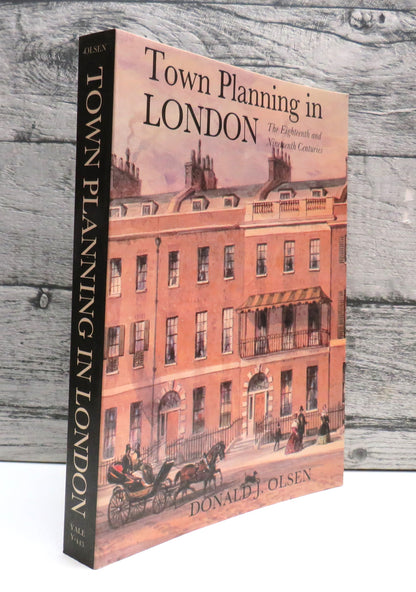 Town Planning In London The Eighteenth and Nineteenth Centuries By Donald J. Olsen 1982 book front cover