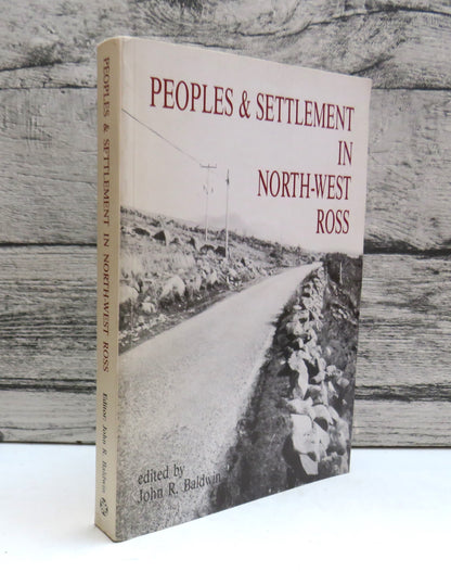Peoples & Settlement In North-West Ross Edited By J. R. Baldwin book front cover