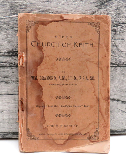 The Church of Keith By W.M. Cramond Schoolmaster of Cullen book front cover