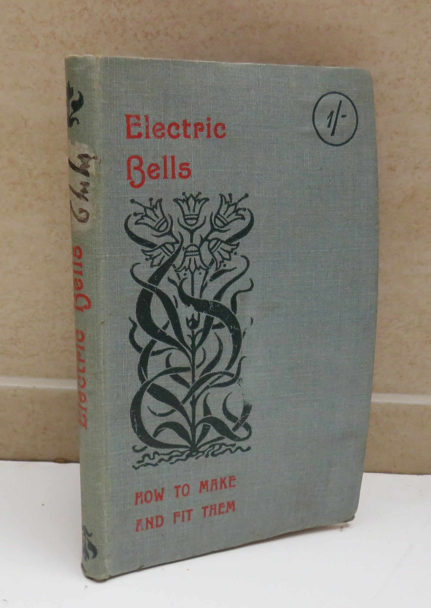 Electric Bells How to Make and Fit Them Edited by Paul N. Hasluck, 1901