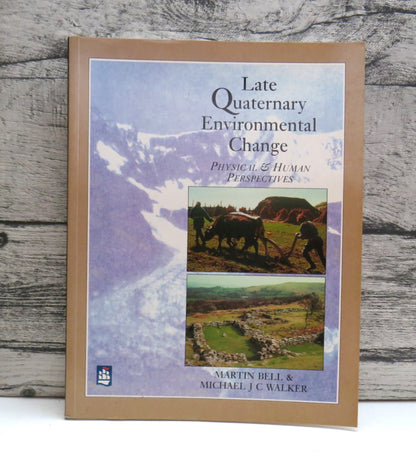 Late Quaternary Environmental Change Physical and Human Perspectives book front cover