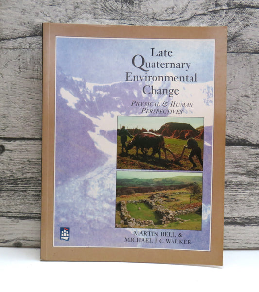 Late Quaternary Environmental Change Physical and Human Perspectives
