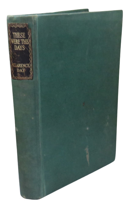 These Were The Days Containing Life With Father, My Father's Dark Hour, Life With Mother By Clarence book front cover