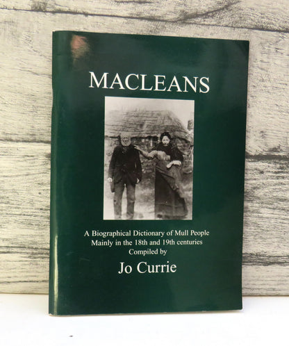 A Biographical Dictionary of Mull People MACLEANS Compiled By Jo Currie 2002