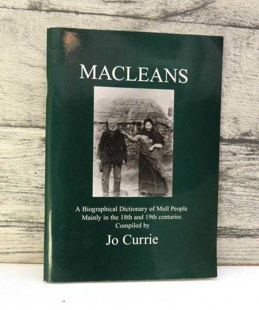 A Biographical Dictionary of Mull People MACLEANS Compiled By Jo Currie 2002