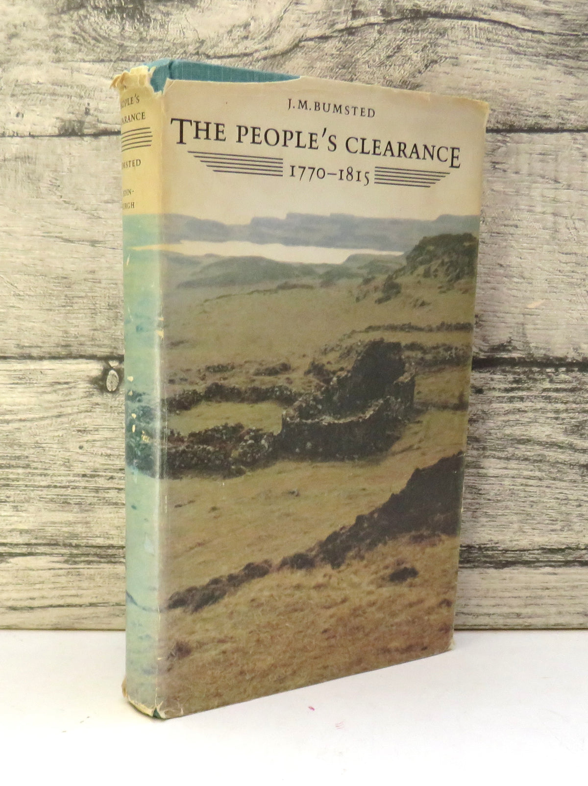 The People's Clearance Highland Emigration to British North America 1770-1815 By J.M. Bumsted 1982