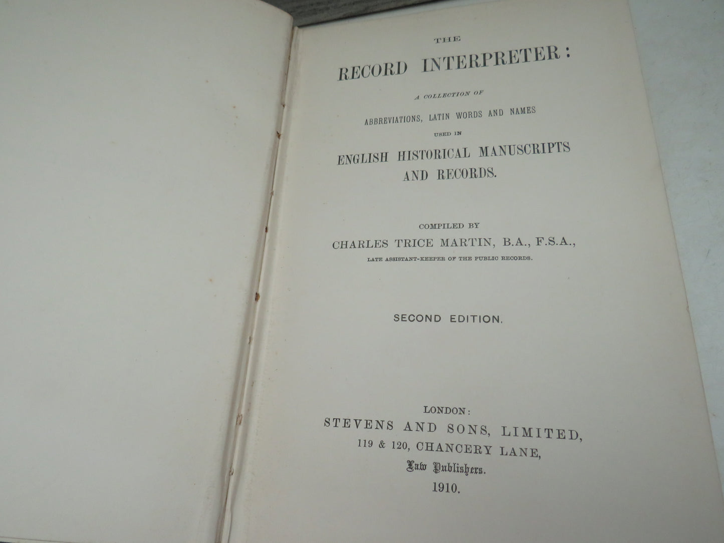 The Record Interpreter: A Collection of Abbreviations, Latin Words and Names Used In English Historical Manuscripts and Records Compiled By Charles Trice Martin 1910