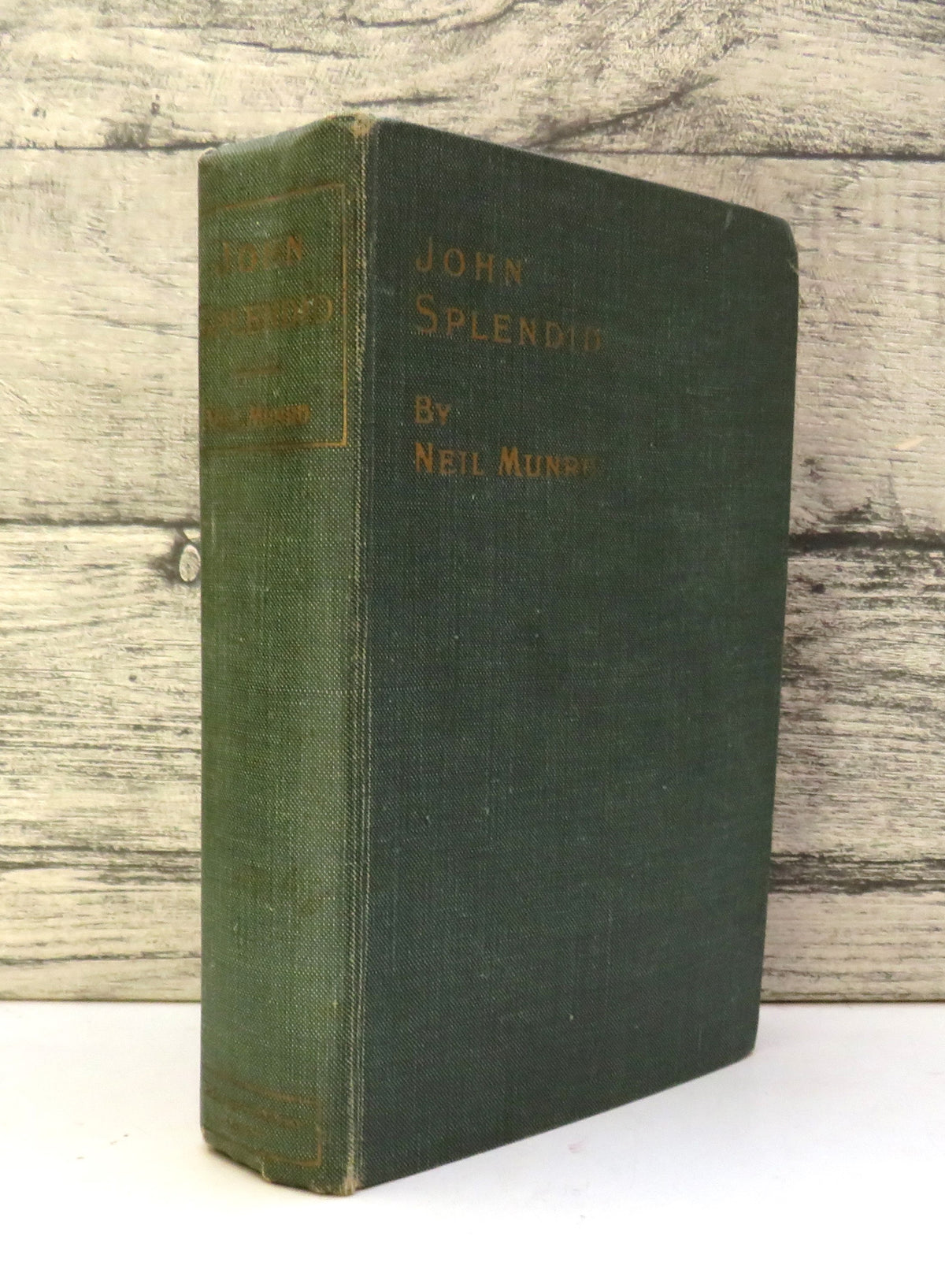 John Splendid The Tale of A Poor Gentleman and The Little Wars of Lorn By Neil Munro
