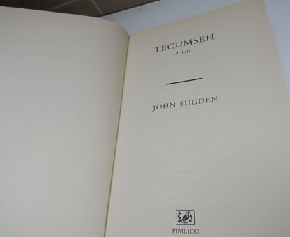 Tecumseh A Life By John Sugden 1999 book image 4