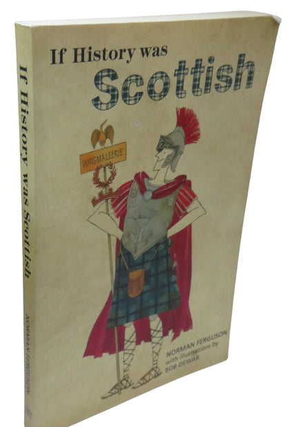 If History Was Scottish By Norman Ferguson 2013 book front cover