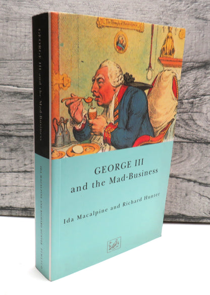 George III and The Mad-Business Ida Macalpine and Richard Hunter 1995 book front cover