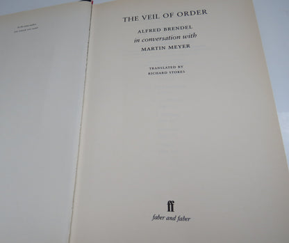 The Veil of Order Alfred Brendel In Conversation With Martin Meyer 2002 book image 3