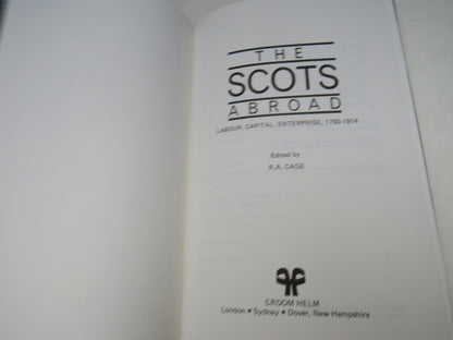 The Scots Abroad Labour, Capital, Enterprise, 1750-1914 Edited By R.A. Cage 1985 book image 3
