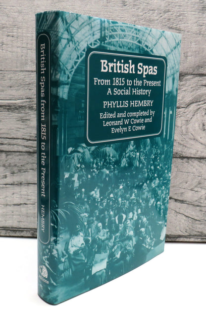 British Spas From 1815 To The Present A Social History By Phyllis Hembry 1997 book front cover