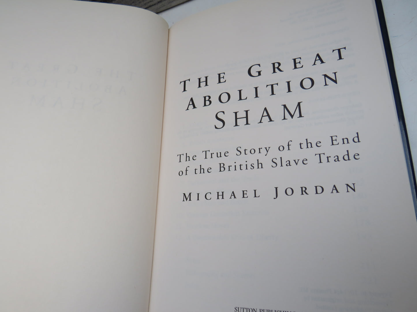 The Great Abolition Sham The True Story of the End of the British Slave Trade By Michael Jordan 2005