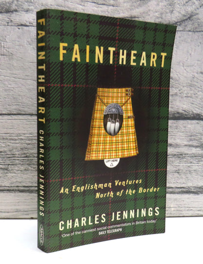 Faintheart An Englishman Ventures North of The Border By Charles Jennings 2001 book front cover