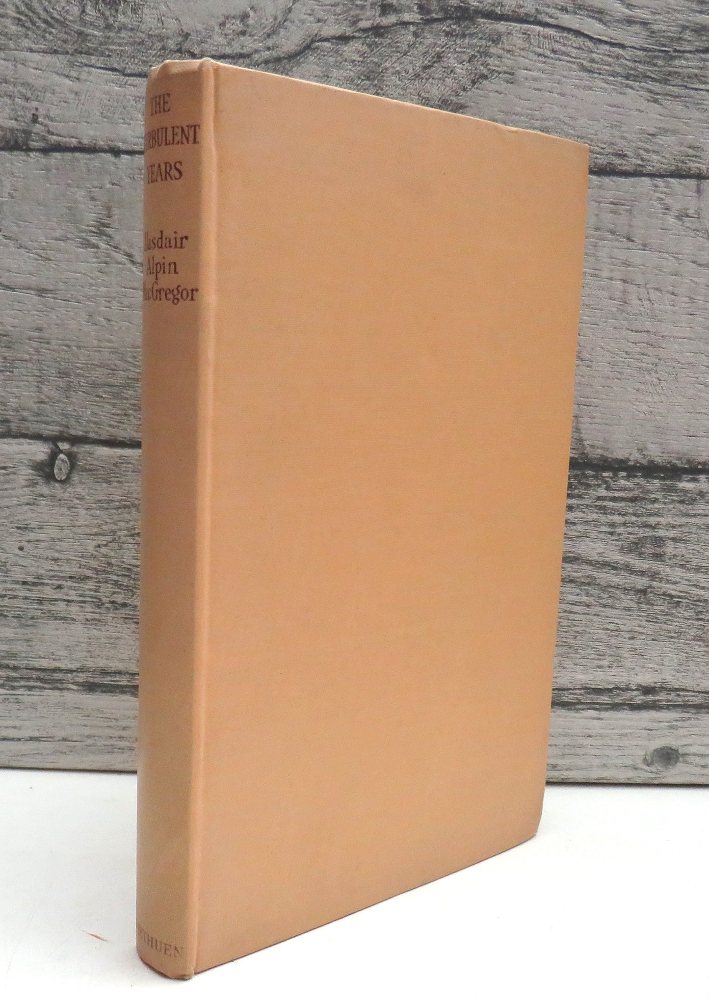 The Turbulent Years A Portrait of Youth In Auld Reekie By Alasdair Alpin MacGregor 1945