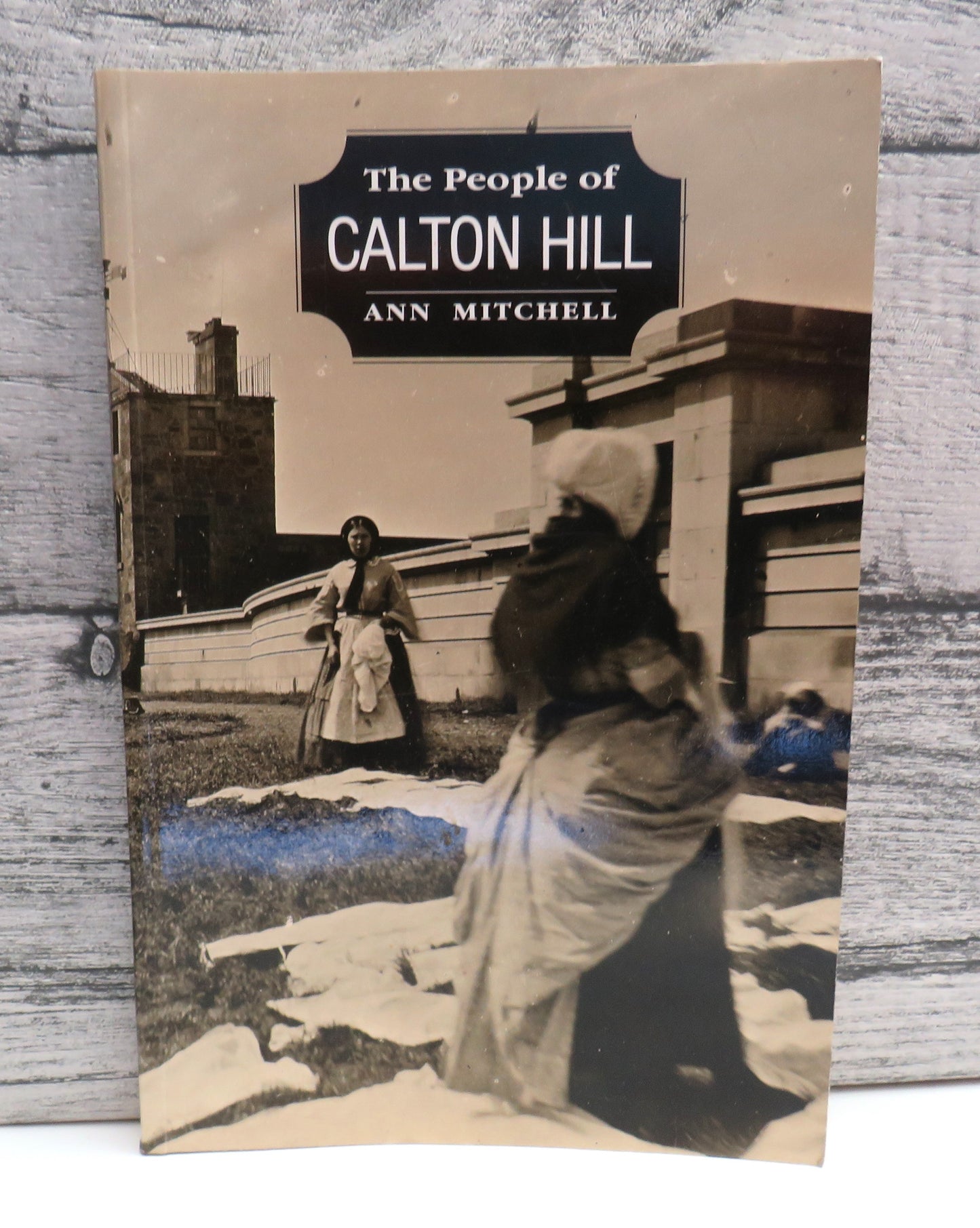 The People of Calton Hill By Ann Mitchell 1993