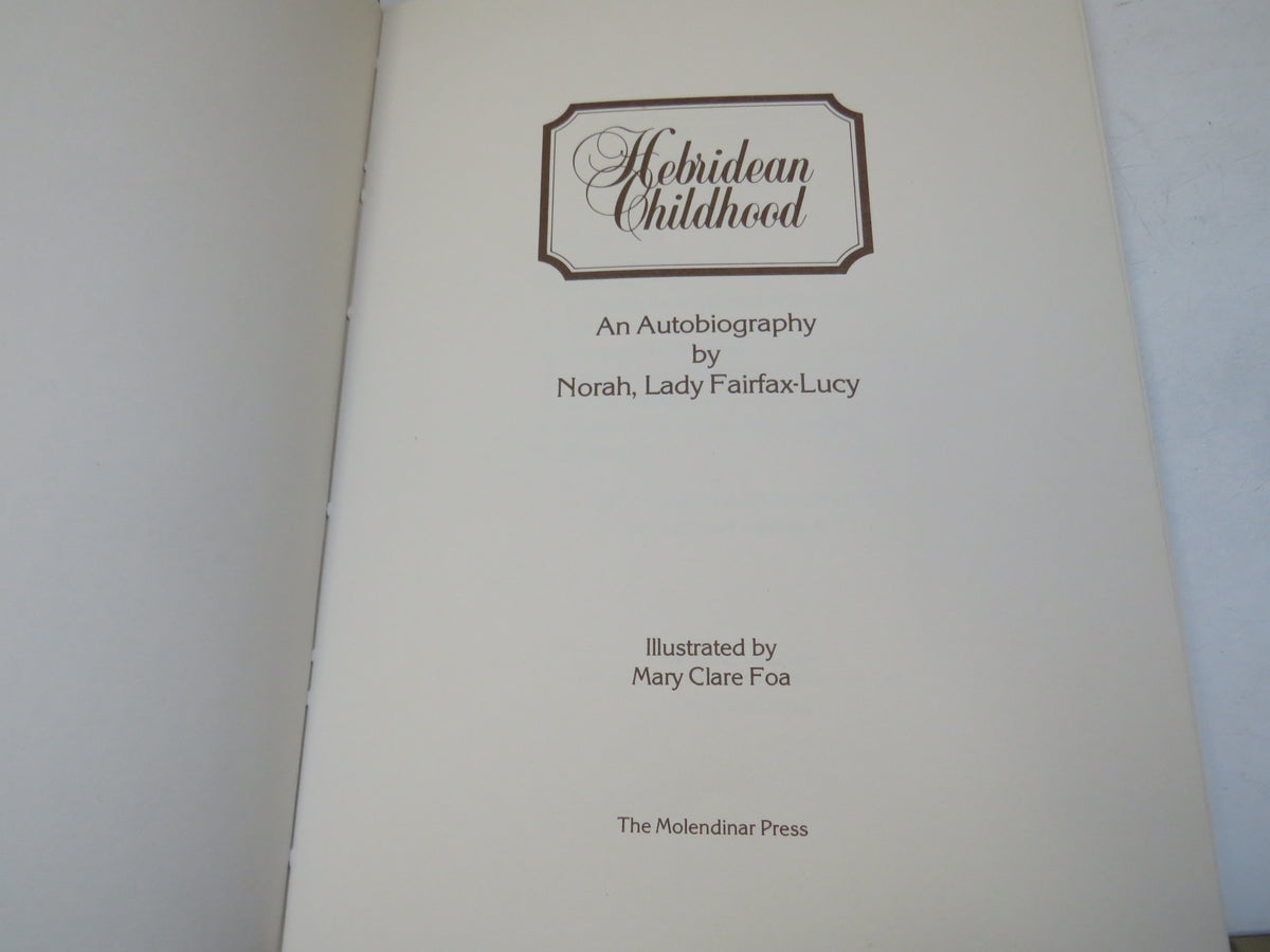 Hebridean Childhood An Autobiography By Norah, Lady Fairfax-Lucy 1981