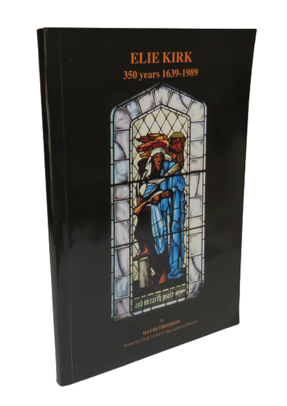Elie Kirk 350 Years 1639-1989 by David Thomson, 1989 book front cover
