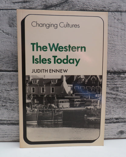 The Western Isles Today By Judith Ennew 1980 book front cover