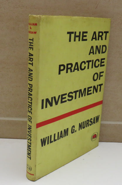 The Art and Practice of Investment By William G. Nursaw 1963 1st Edition book image 2
