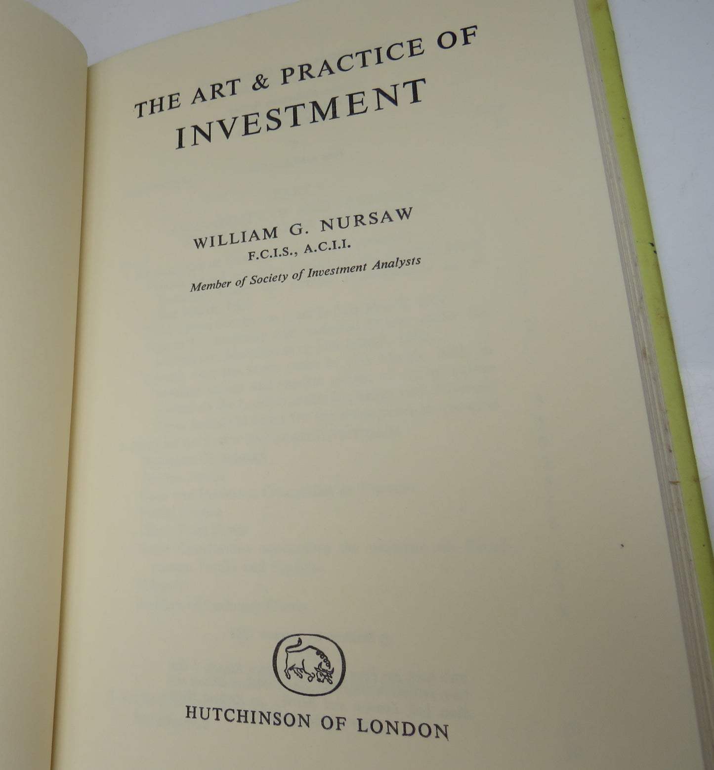 The Art and Practice of Investment By William G. Nursaw 1963 1st Edition