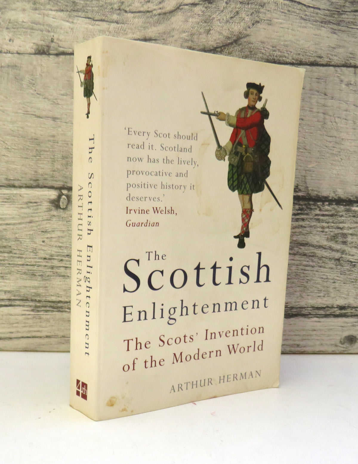 The Scottish Enlightenment The Scots' Invention of the Modern World By Arthur Herman 2003