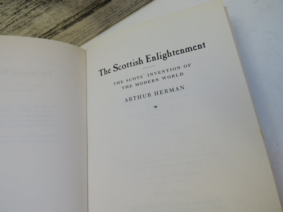 The Scottish Enlightenment The Scots' Invention of the Modern World By Arthur Herman 2003