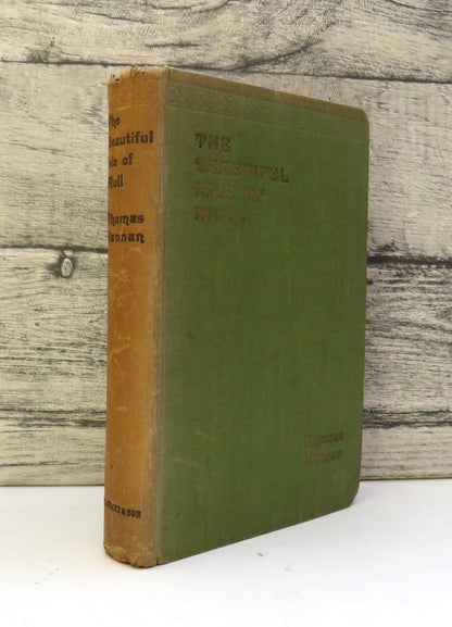 The Beautiful Isle of Mull With Iona & The Isle of Saints By Thomas Hannan 1926