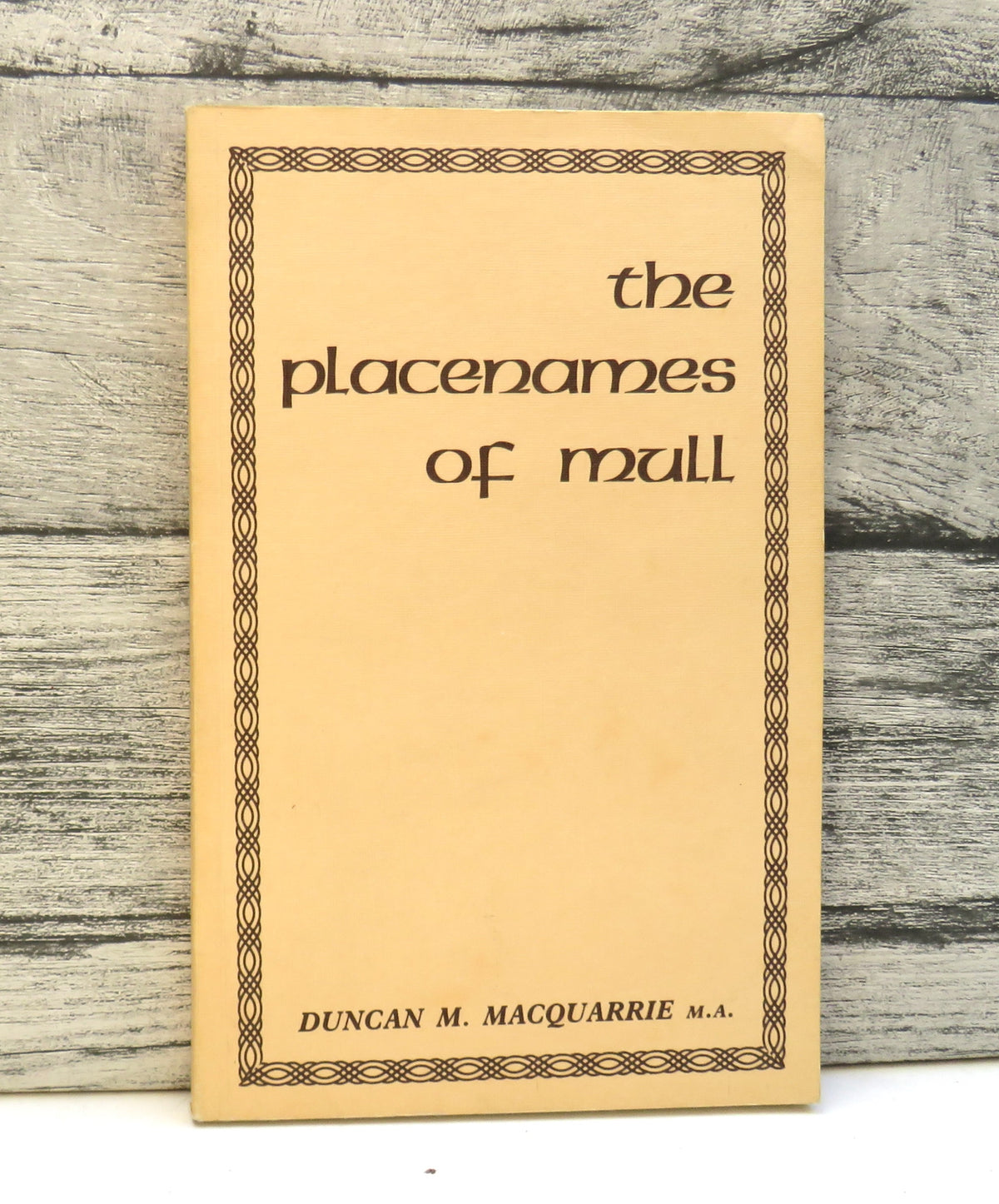 The Placenames of Mull By Duncan M. Macquarrie 1982
