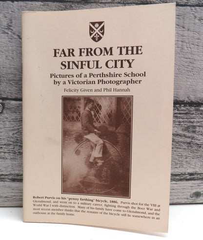 Far From The Sinful City Pictures of a Perthshire School By A Victorian Photographer By Felicity Giv book front cover