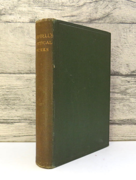 The Complete Poetical Works of Thomas Campbell Edited With Notes By J. Logie Robertson 1907