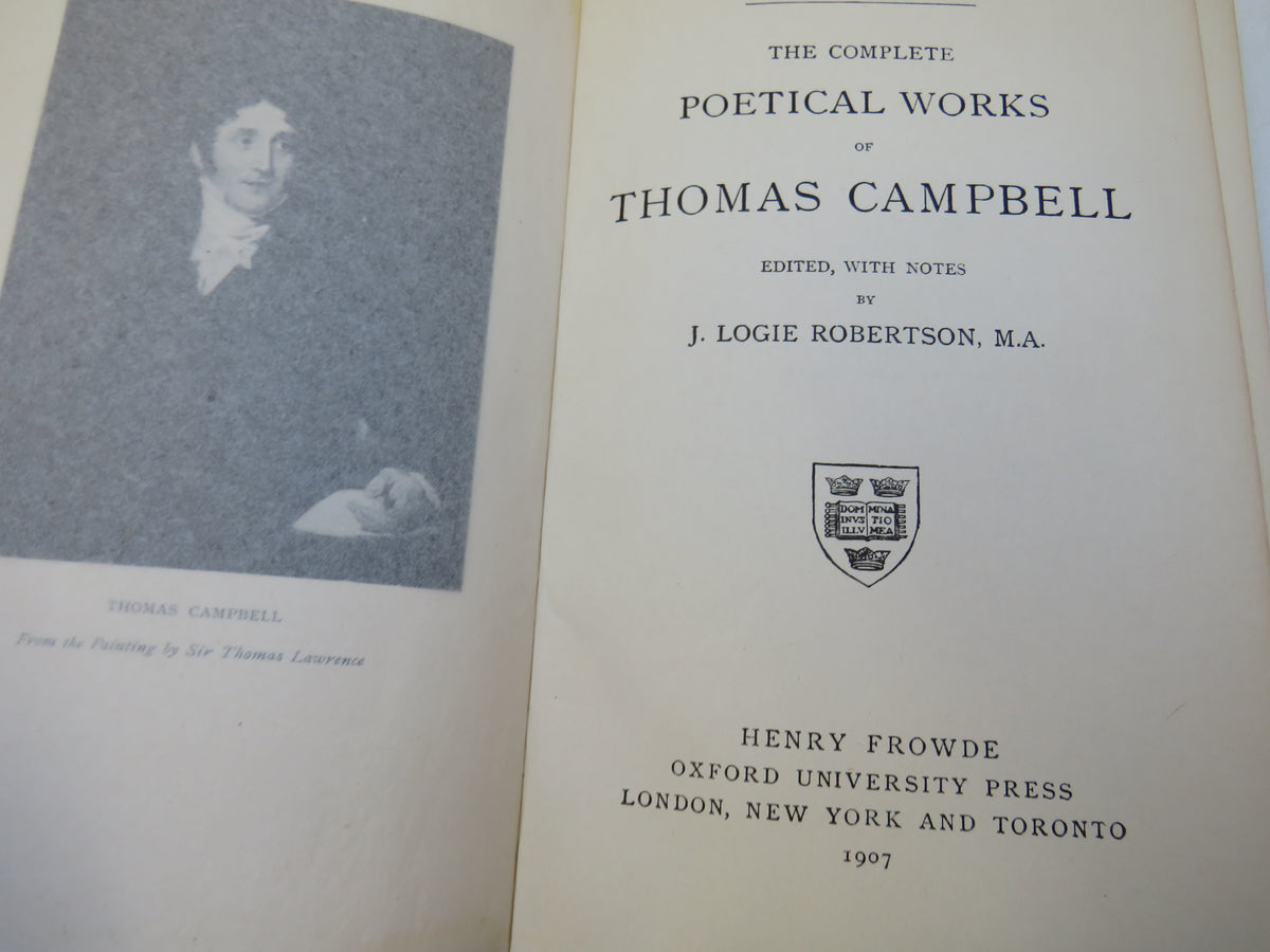 The Complete Poetical Works of Thomas Campbell Edited With Notes By J. Logie Robertson 1907
