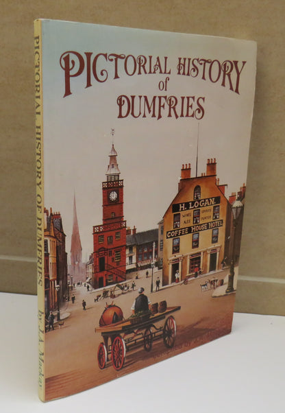 The Pictorial History of Dumfries Compiled By J.A. Mackay 1990 book image 2