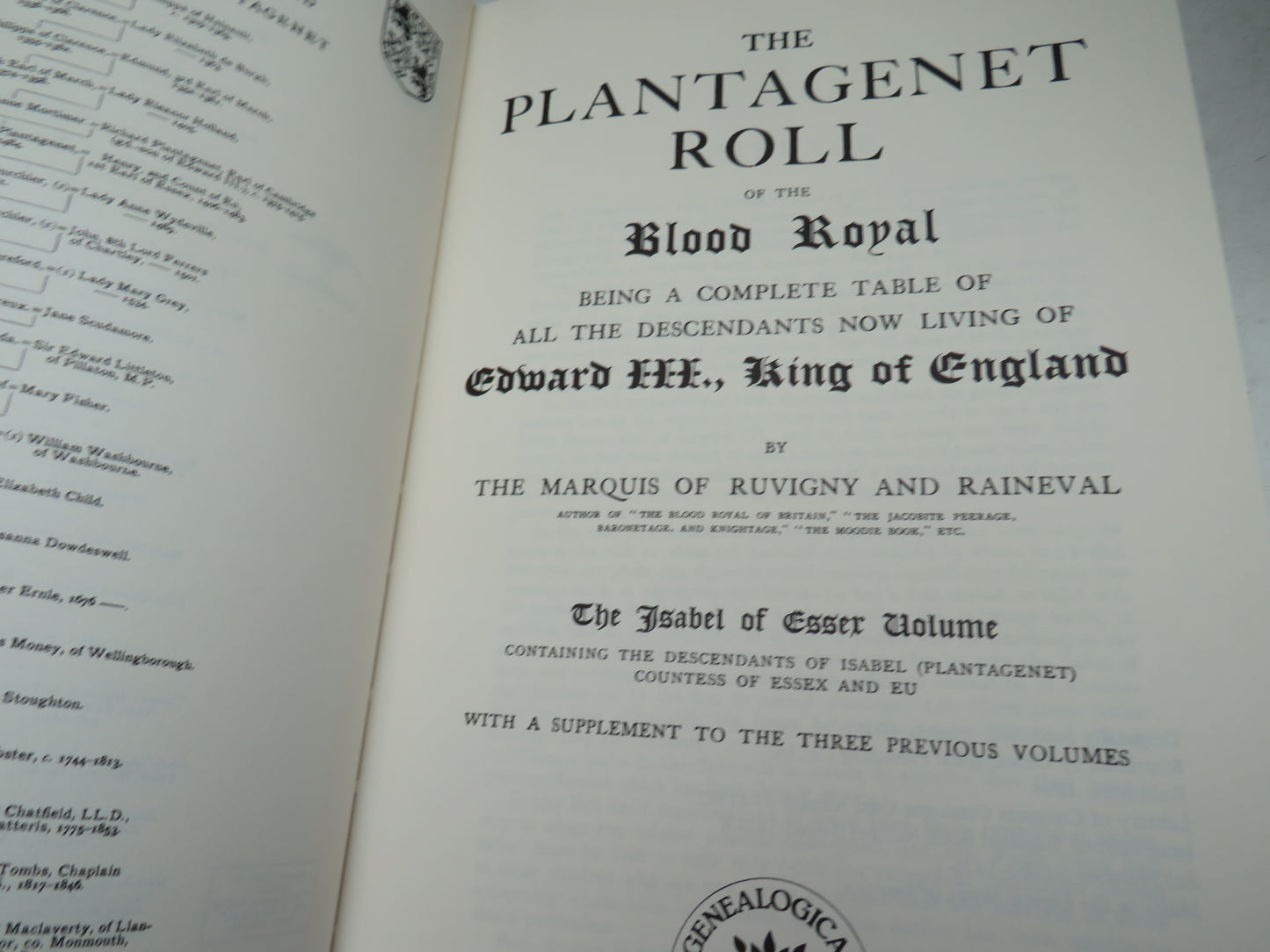 The Plantagenet Roll of the Blood Royal Being A Complete Table of All The Descendants Now Living of Edward III, King of England By The Marquis of Ruuvingny and Raineval 1994