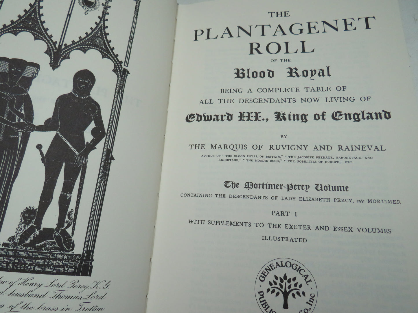 The Plantagenet Roll of the Blood Royal Being A Complete Table of All The Descendants Now Living of Edward III, King of England By The Marquis of Ruuvingny and Raineval 1994