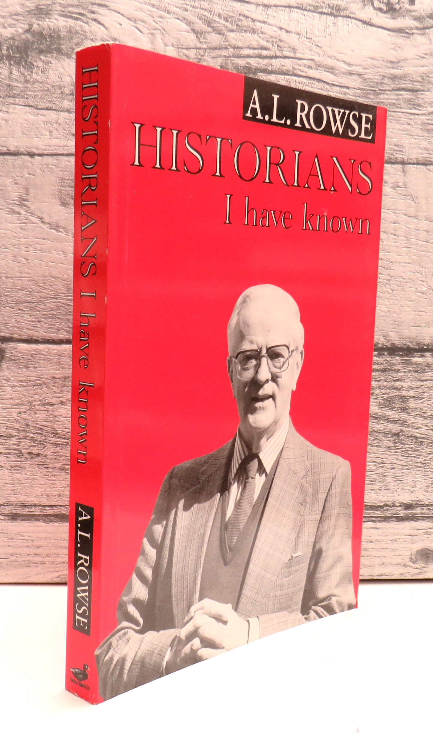 Historians I Have Known by A.L. Rowse 1995