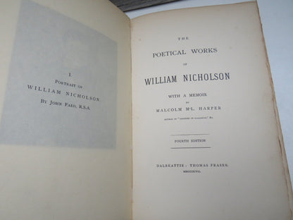 The Poetical Works of William Nicholson With A Memoir By Malcolm M'L. Harper 1897