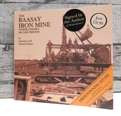 The Raasay Iron Mine 1912-1942 Where Enemies Became Friends By Laurence and Pamela Draper 1992 Autho book front cover
