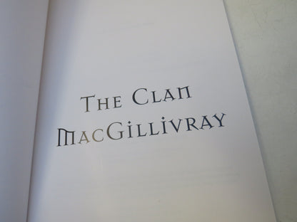 The Clan MacGillivray By Robert McGillivray 2004
