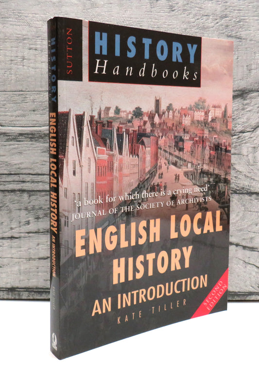 English Local History An Introduction By Kate Tiller 2006