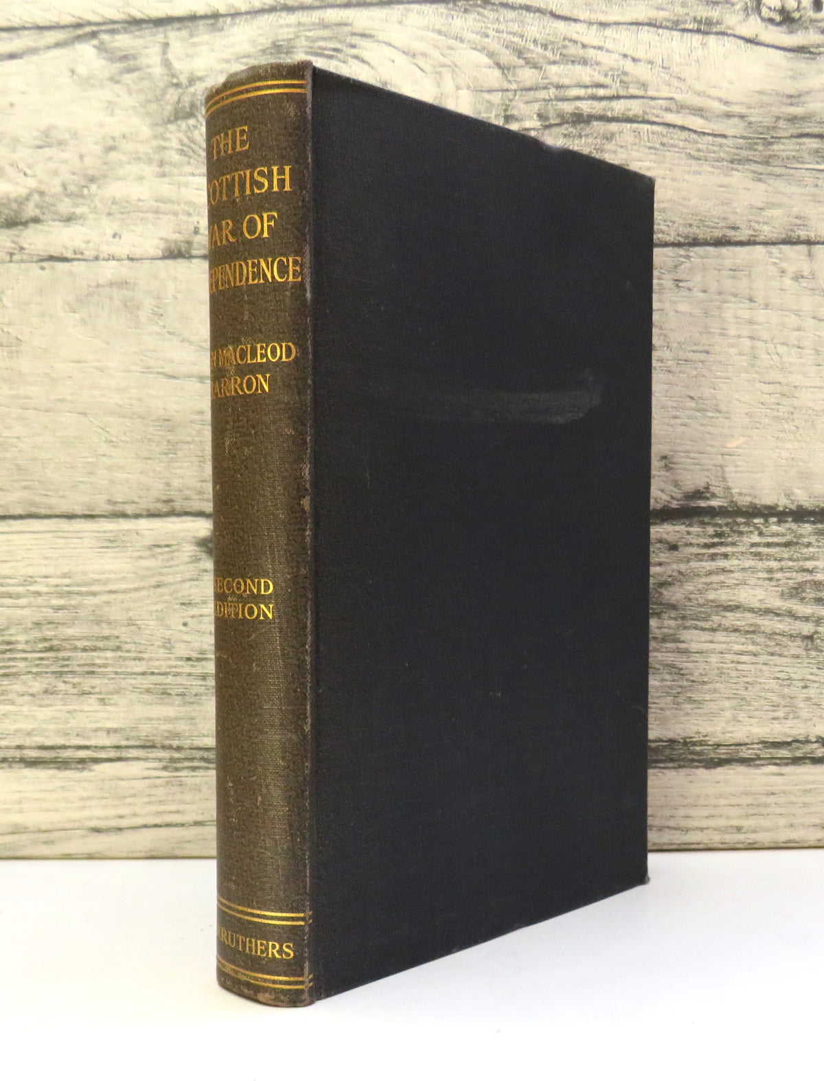 The Scottish War of Independence A Critical Study By Evan Macleod Barron 1934 With Inscription from Author