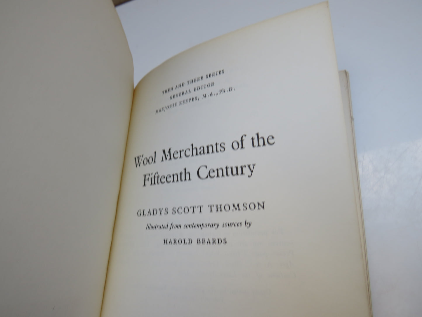 Then and There Series Wool Merchants of the Fifteenth Century By G. Scott Thomson 1966