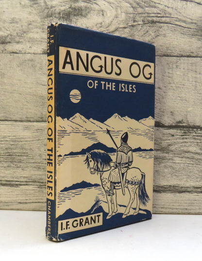Angus OG of the Isles By I. F. Grant, LL.D 1969