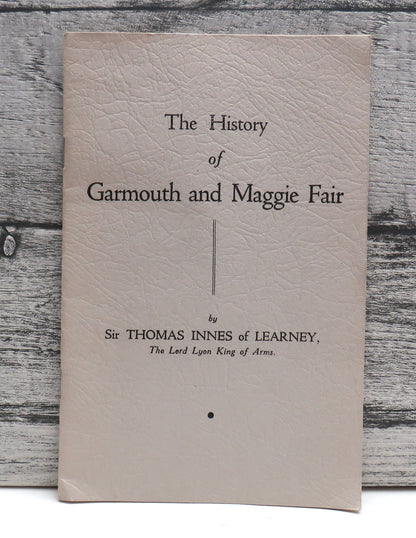 The History of Garmouth and Maggie Fair By Sir Thomas Innes of Learney book front cover