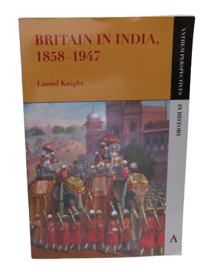 Britain In India 1858-1947 By Lionel Knight 2012 Author Signed book front cover