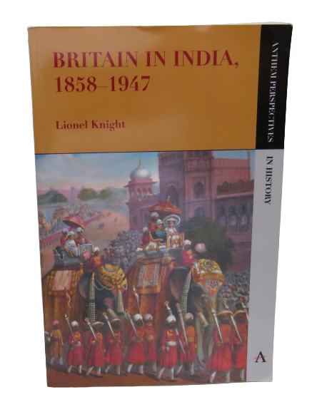 Britain In India 1858-1947 By Lionel Knight 2012 Author Signed