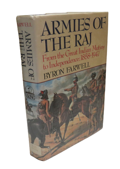 Armies of the Raj From The Mutiny to Independence 1858-1947 By Byron Farwell 1990 book front cover