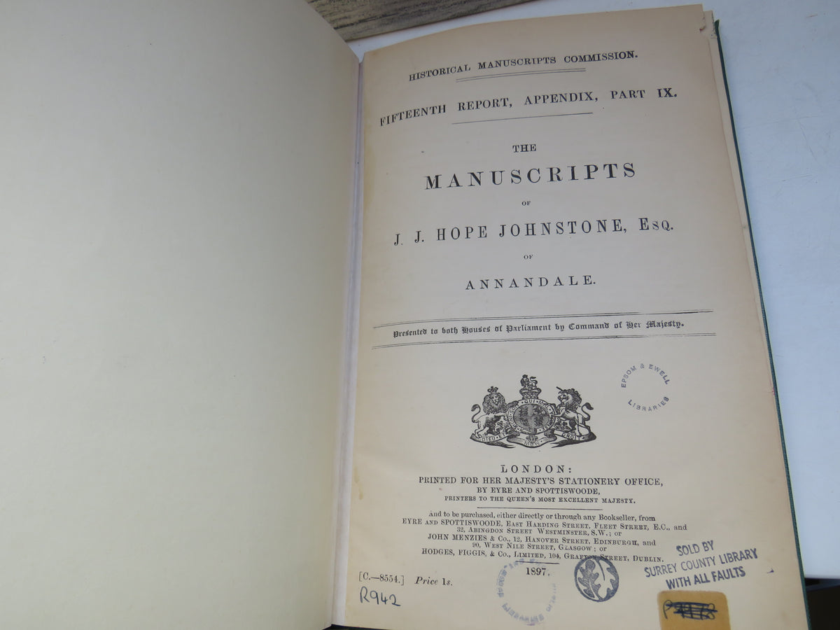 The Manuscripts of J.J. Hope Johnstone, Esq of Annandale 1897 Historical Manuscripts Commission Fifteenth Report, Appendix, Part IX